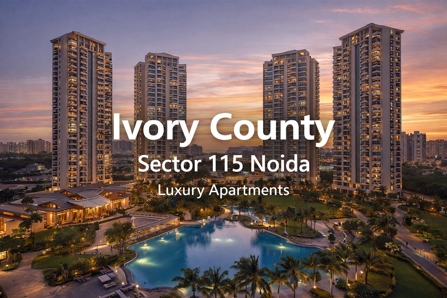 Ivory County Sector 115 Noida